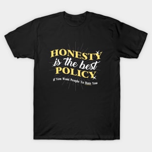 The Best Policy T-Shirt